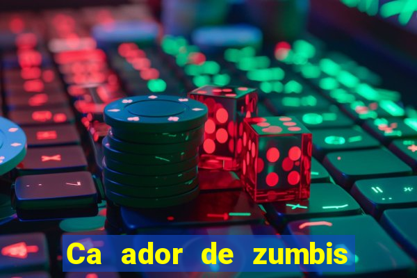 Ca ador de zumbis baixar ca ador de zumbi filme completo dublado